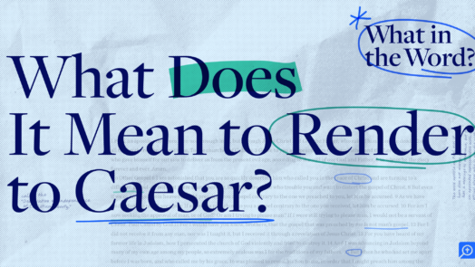 The title of What in the Word episode, What Does It Mean to Render to Caesar?, can be seen in large font.