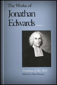 Freedom of the Will, Jonathan Edwards